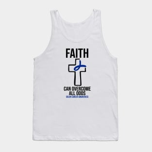 Colon Cancer Awareness - Faith Can Overcome All Odds Tank Top